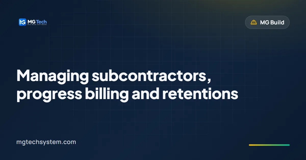 Managing subcontractors, progress billing and retentions