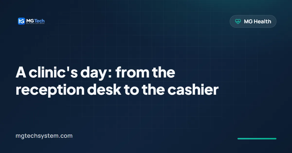 A clinic's day: from the reception desk to the cashier