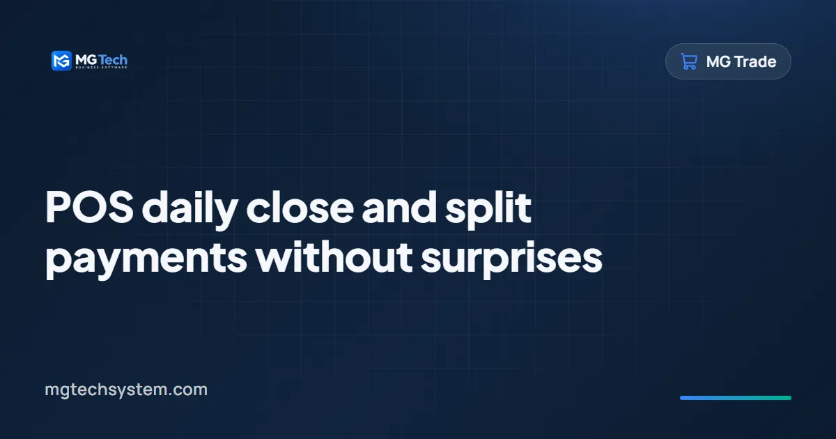 POS daily close and split payments without surprises